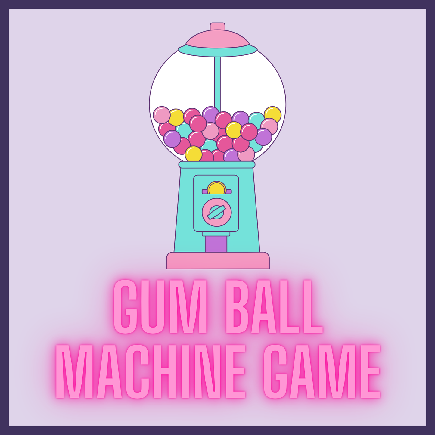 Gum Ball Machine Spin & Win Game